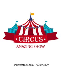 Circus Tents With Banner. Amazing show. Flat illustration