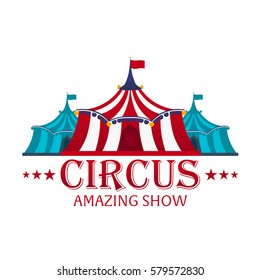 Circus Tents With Banner. Amazing show. Flat illustration