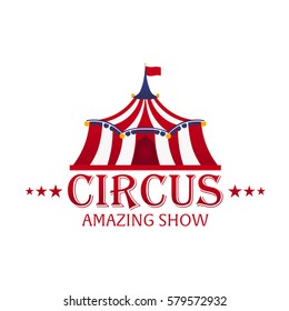 Circus Tents With Banner. Amazing show. Flat illustration