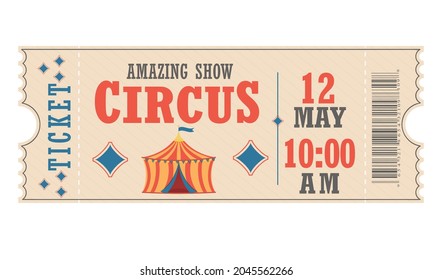 Circus ticket. An amazing show. Tent.