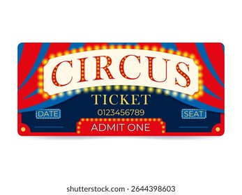 Circus ticket. Bright circus ticket with luminous elements. Red, blue, yellow. Vector. Ticket with date and place. Circus.