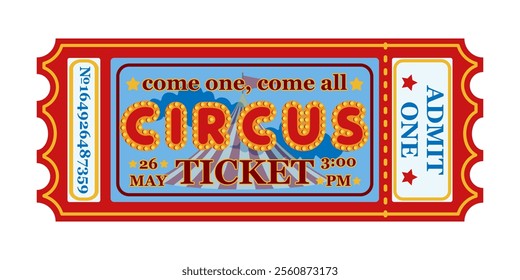 Circus Ticket Graphic Design. Colorful vintage circus ticket design with marquee, text and decorative elements. Retro admission ticket template for event and entertainment design.