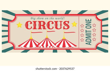 Circus ticket. Invitation to the circus.