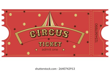 Circus ticket on red background, circus dome, carnival, invitation, template, sample, gold, stars, tent, circus