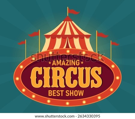 Circus. Vector bright illustration of circus poster with tent, flags, stars and glowing sign. Ideal for posters, playbills, tickets, banners and show advertising. Retro flat style