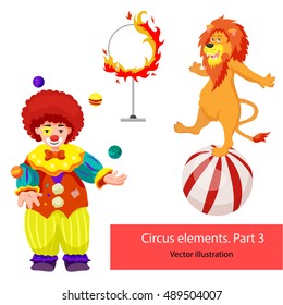 Circus. Vector elements. Circus clown juggling balls, trained circus lion, fiery hoop. Isolated on white background.