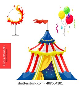 Circus. Vector elements. Circus tent, baloons and confetti, fiery hoop. Isolated on white background.