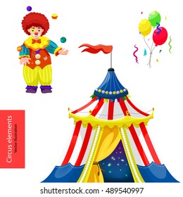 Circus. Vector elements. Circus tent, circus clown juggling balls, balloons. Isolated on white background.