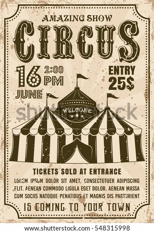 Circus vector invitation poster in retro style with tent for advertisement show. Layered, separate grunge texture and text