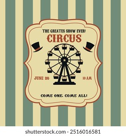 Circus vintage poster with Carnival Ferris Wheel and magician's hat. Retro invitation poster template for circus, carnival event show.