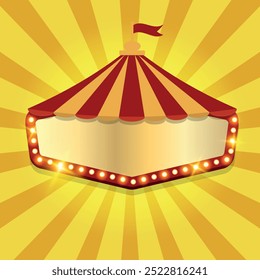 Circus vintage poster with Carnival Tent and neon golden marquee billboard for decoration. Retro invitation poster template for circus, carnival event show in yellow vintage colors