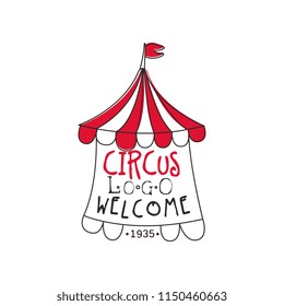 Circus welcome logo, retro emblem for amusement park, festival, party, creative template of flyear, posters, cover, banner, invitation vector Illustration