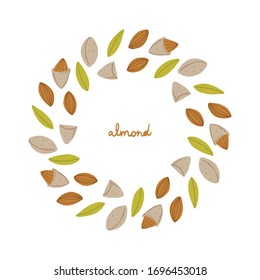 Cirlce Frame Of Almonds On The White Background. Hand Drawn Wreath. Nut Ornament For Wallpapers, Polygraphy, Textiles, Web Page Design, Surface Textures