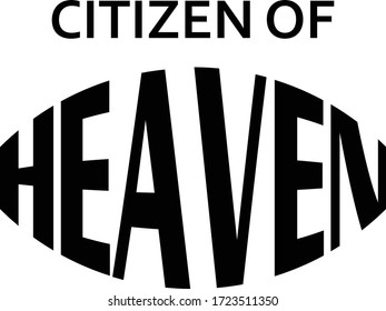 Citizen of Heaven, Christian faith, Typography for print or use as poster, card, flyer or T Shirt 