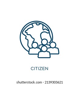 citizen icon. Thin linear citizen outline icon isolated on white background. Line vector citizen sign, symbol for web and mobile