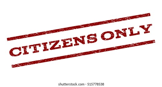 Citizens Only watermark stamp. Text tag between parallel lines with grunge design style. Rubber seal stamp with unclean texture. Vector dark red color ink imprint on a white background.