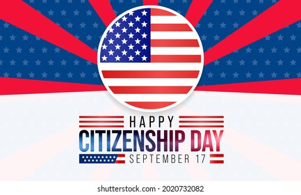 Citizenship day in the United States is observed every year on September 17, it is an American federal observance that recognizes the adoption of the U.S Constitution. Vector illustration
