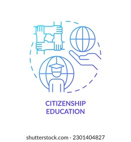 Citizenship education blue gradient concept icon. GCED learning. Active role in world affairs abstract idea thin line illustration. Isolated outline drawing. Myriad Pro-Bold fonts used