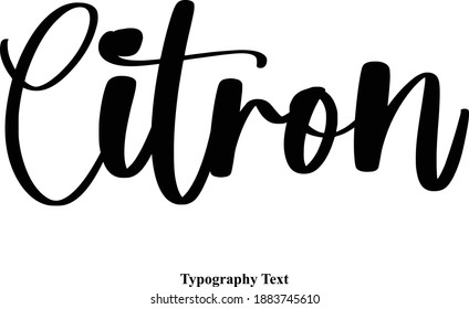 Citron Handwritten Typeface Calligraphy Text Phrase