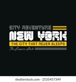 City adventure New York illustration typography slogan for t shirt printing, T-shirt graphic design.
