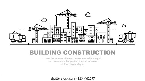 City building concept. Urban horizon with cranes and dump trucks. Vector line art illustration.