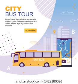 City Bus Tour Flat Cartoon Banner Vector Illustration. Vehicle with Route on Map Application. Mobile Phone with App. Transport for Traveling. Comfortable Transportation. Sightseeing.