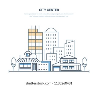 City center. Real estate urban architecture. Eco-friendly, smart city. Landscape, high-rise building, environment, architecture of skyscrapers, facade of house building. Illustration thin line design.