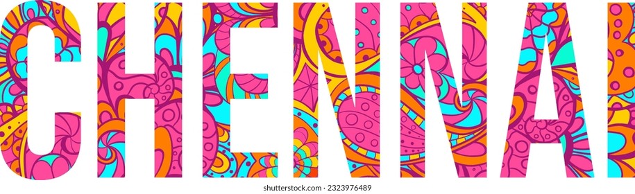 City of Chennai name text filled with colorful doodle pattern. Use on any background