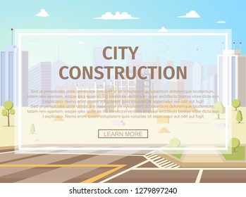 City Construction Horizontal Web Banner with Modern Metropolis Business Center, Skyscrapers Skyline and Unfinished New House Building Construction Site Illustration. Development Company Landing Page
