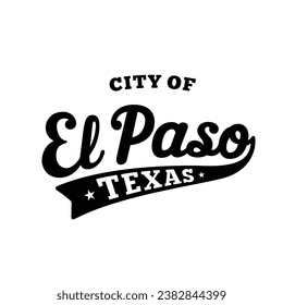 City of El Paso lettering design. El Paso, Texas typography design. Vector and illustration.