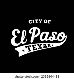 City of El Paso lettering design. El Paso, Texas typography design. Vector and illustration.