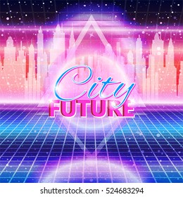 City future, 80s style. Retro Sci-Fi Background. Neon City retro style, night view of the city of the future. Cyberpunk art and retro wave music cover 