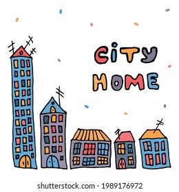 City home doodle colorful set. Blue, orange, pink, purple, violet color. Black outline. Colorful illustration in cartoon style. White background. Hand-drawn image. Lettering. Housewarming card design.