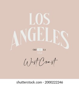 City inspirational Los angeles slogan typography print - City slogan print graphic text pattern for girl tee - t shirt and sticker