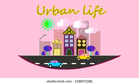 City landscape in a simple flat style with skyscrapers houses expensive trees with fanbers and cars against the sky, clouds and sun with the inscription urban life. Vector illustration.