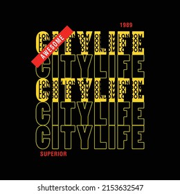 City Life Illustration Vector, Typography And Latter, Perfect For The Design Of T-shirts, Shirts, Hoodies, Etc