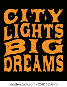 City lights big dreams t-shirt design vector template