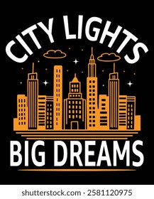 City lights big dreams t-shirt design vector template