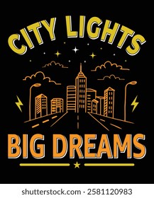 City lights big dreams t-shirt design vector template