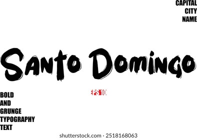 Of City Name Modern Bold Rough Grunge Text Typography Santo Domingo