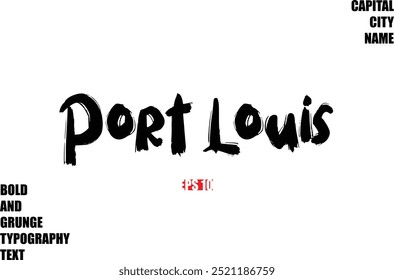 Of City Name Modern Bold Rough Grunge Text Typography Port Louis