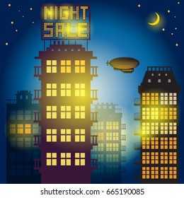 City at night. Text - Night Sale. Silhouette of city lights in the windows. Building skyscrapers metropolis. Vector illustration