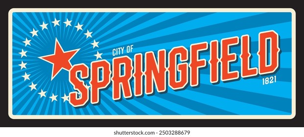 City of Springfield, United States of America town. Vector travel plate, vintage tin sign, retro welcoming postcard design. Old plaque with Illinois capital, year of establishment and flag