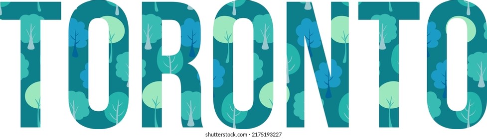 City of Toronto isolated text filled with cartoon trees pattern. Ecology theme