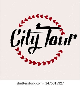 City Tour logo for travel company or agency. Free walking city tours or bus tours. Emblem design, hand drawn  lettering with wreath of hearts on textured background. Travel vector illustration. 