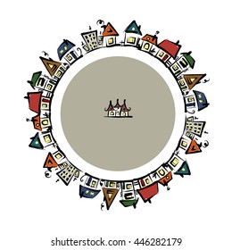 Cityscape frame, abstract houses sketch for your design