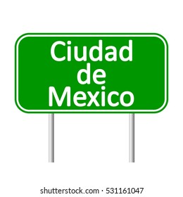 Ciudad de Mexico road sign isolated on white background.