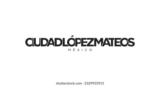 Ciudad Lopez Mateos in the Mexico emblem for print and web. Design features geometric style, vector illustration with bold typography in modern font. 