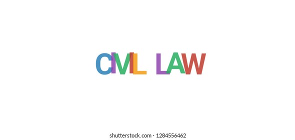 Civil Law word concept. Colorful "Civil Law" on white background. Use for cover, banner, blog.