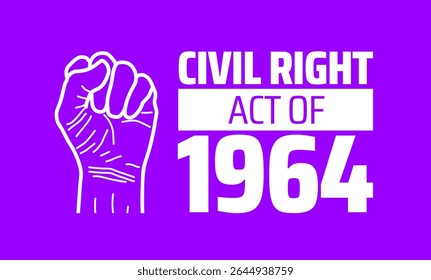 civil right act of 1964 banner or poster design template. observed every year in july. Holiday concept. Use to any Template, card, poster, placard, template.
